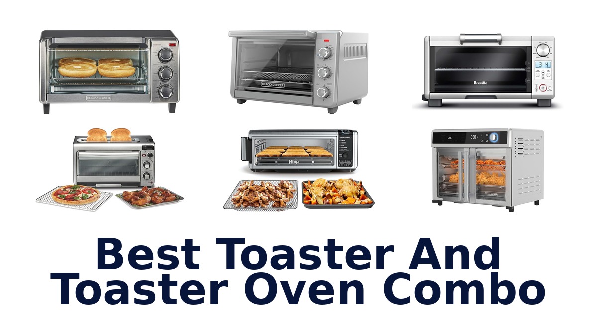 best toaster and toaster oven combo