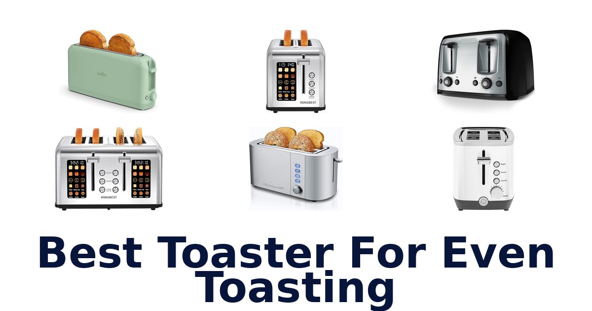 best toaster for even toasting