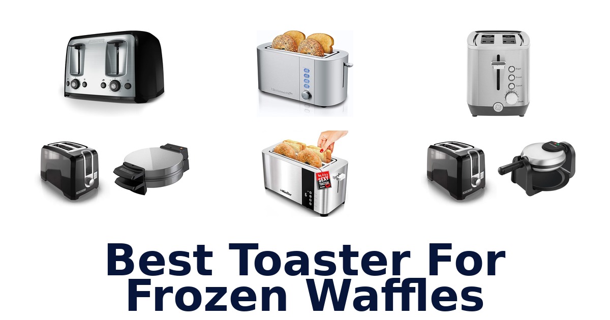 best toaster for frozen waffles