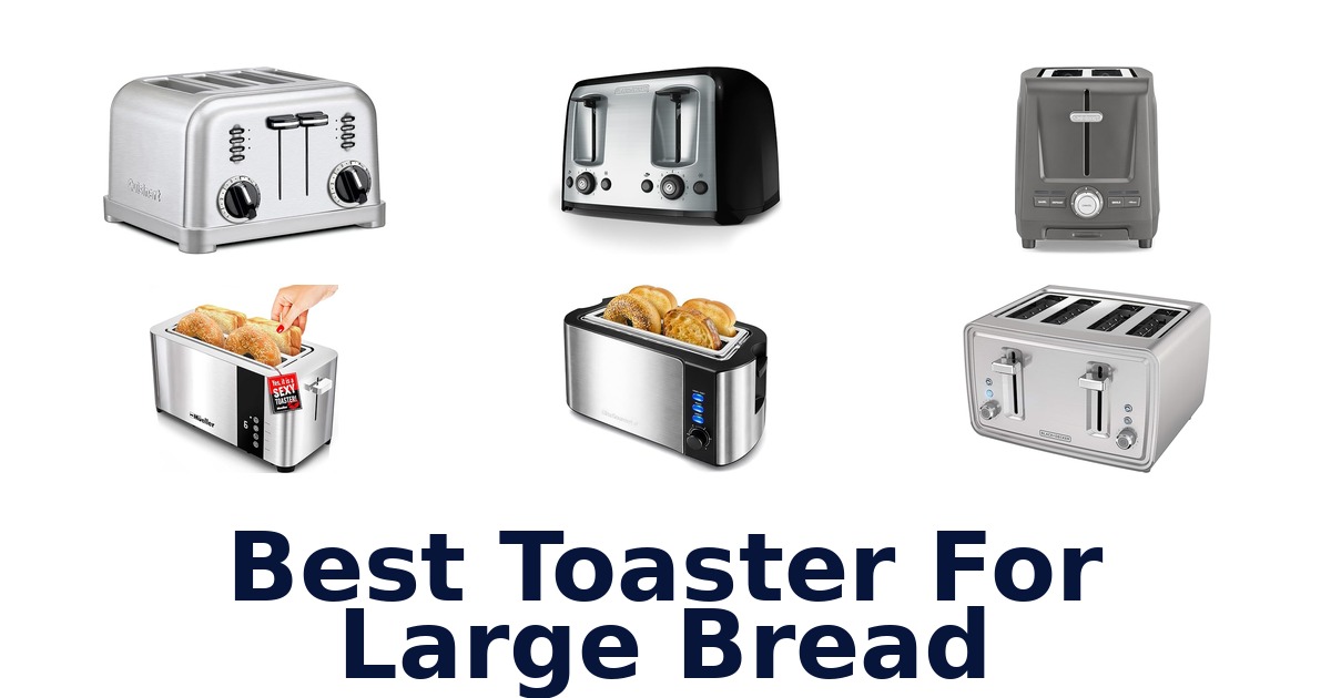 best toaster for large bread