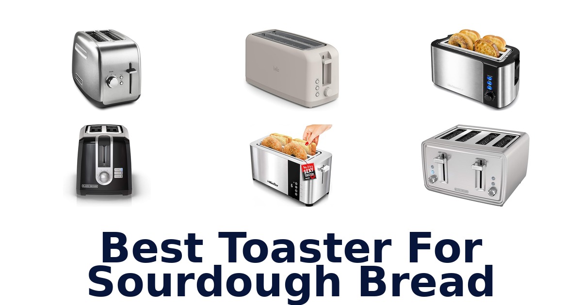 best toaster for sourdough bread