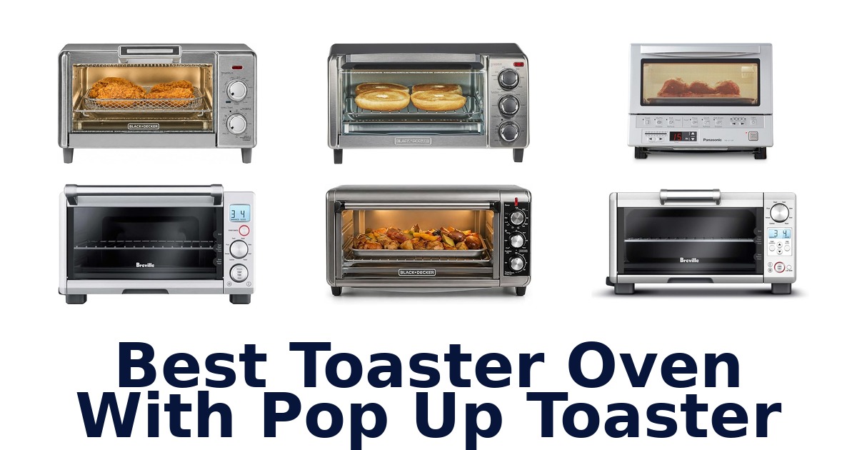 best toaster oven with pop up toaster