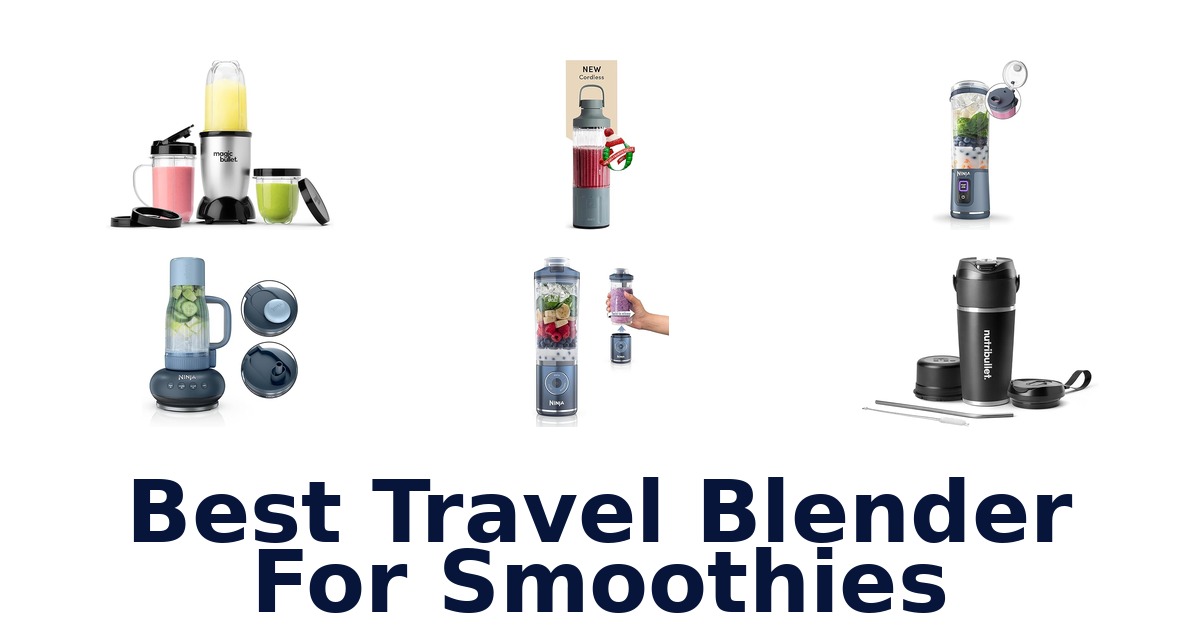 best travel blender for smoothies