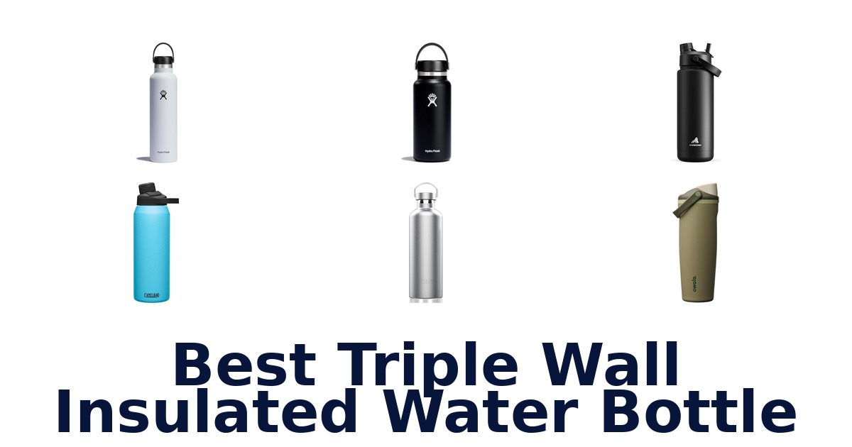 best triple wall insulated water bottle