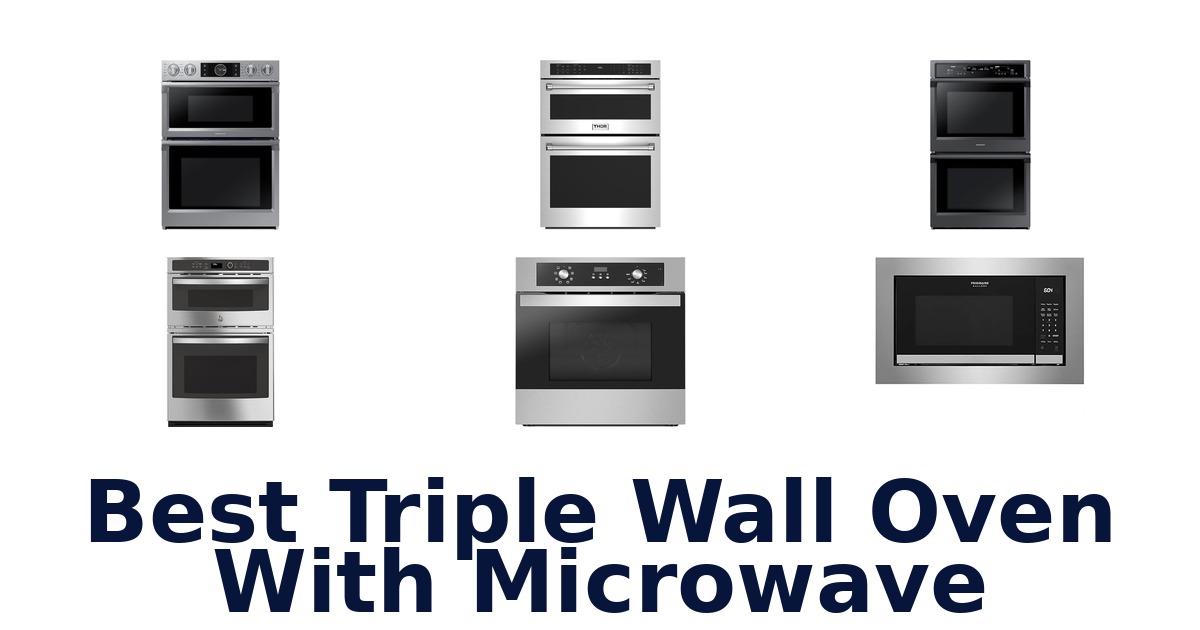 best triple wall oven with microwave