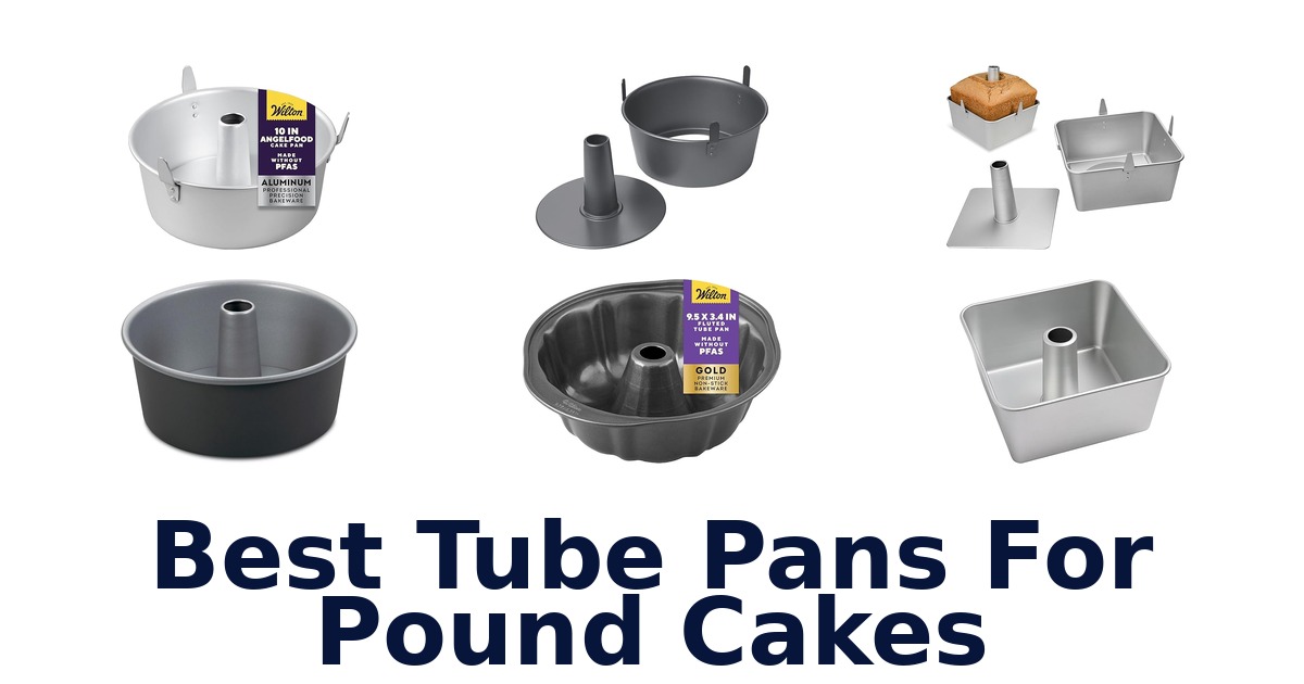 best tube pans for pound cakes