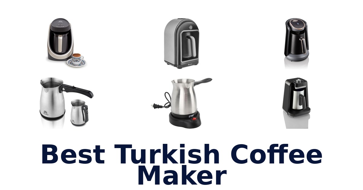 best turkish coffee maker