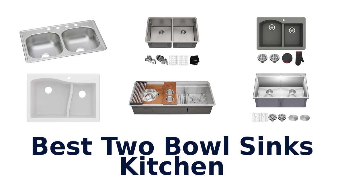 best two bowl sinks kitchen