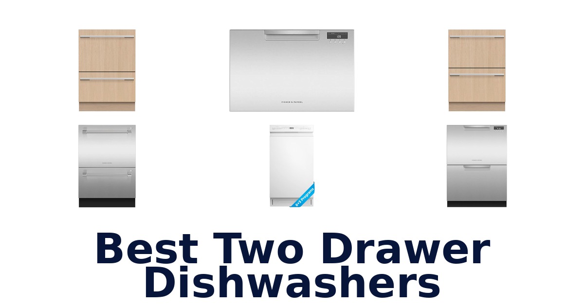 best two drawer dishwashers