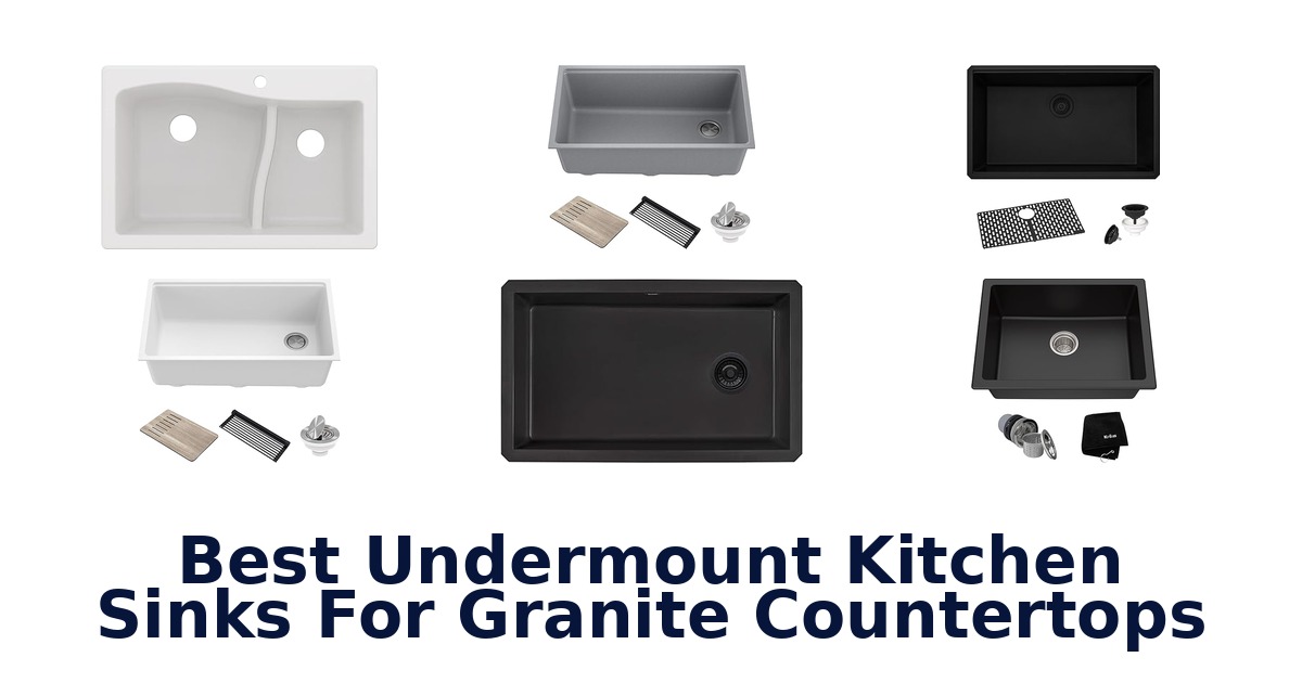 best undermount kitchen sinks for granite countertops