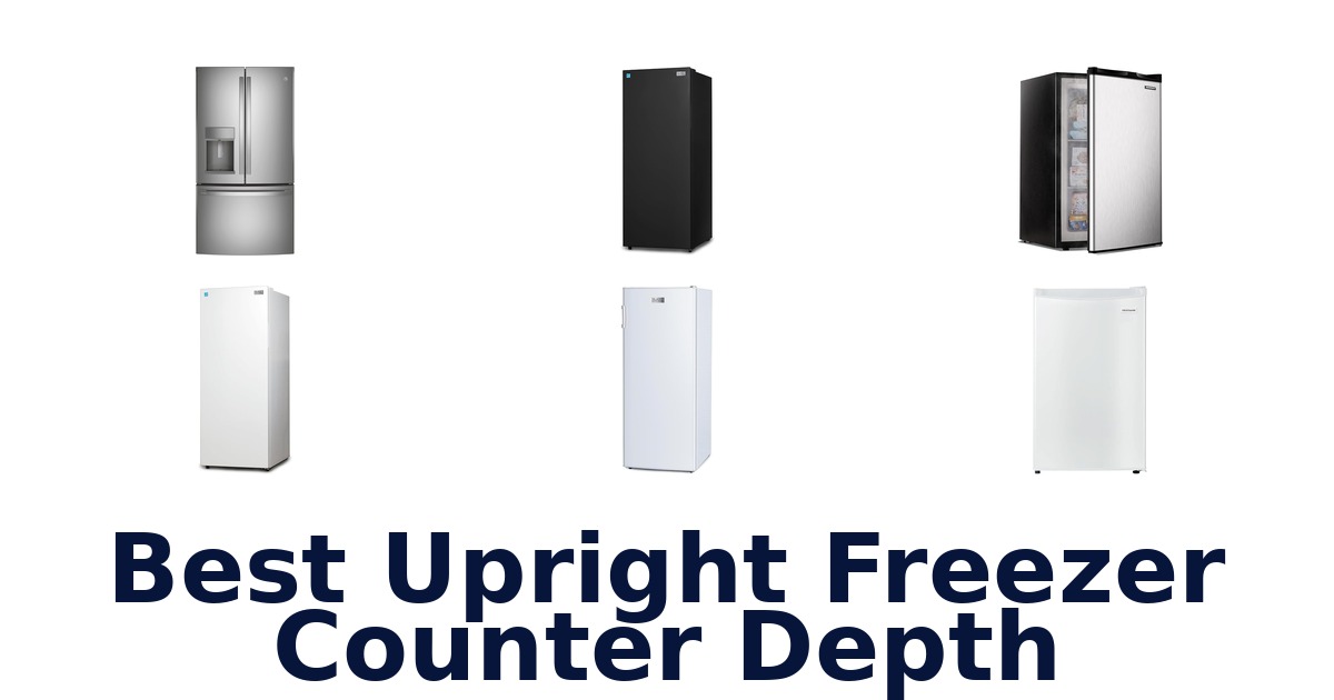 best upright freezer counter depth