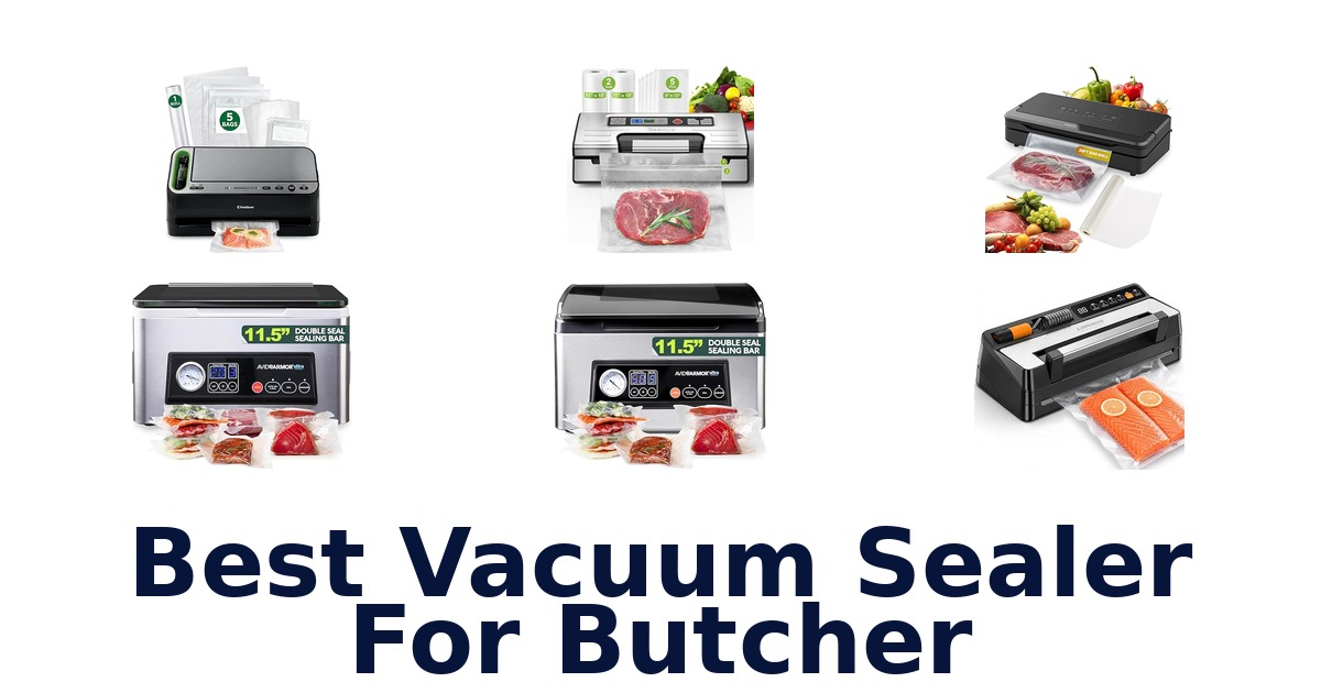 best vacuum sealer for butcher