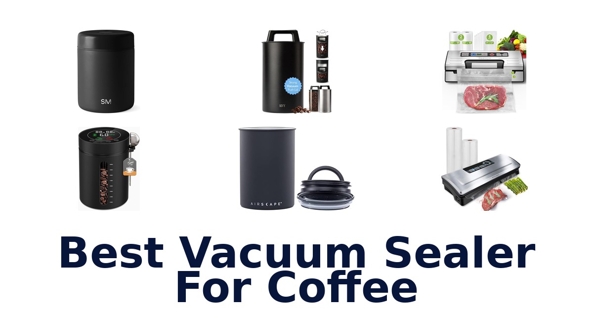best vacuum sealer for coffee