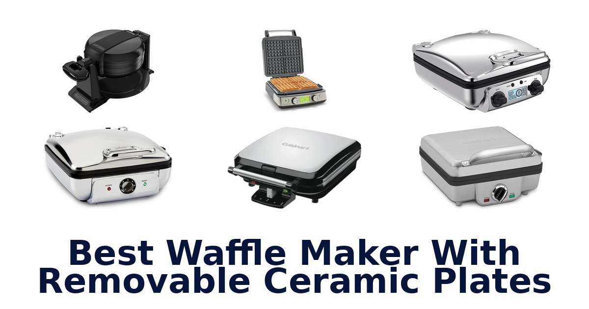 best waffle maker with removable ceramic plates