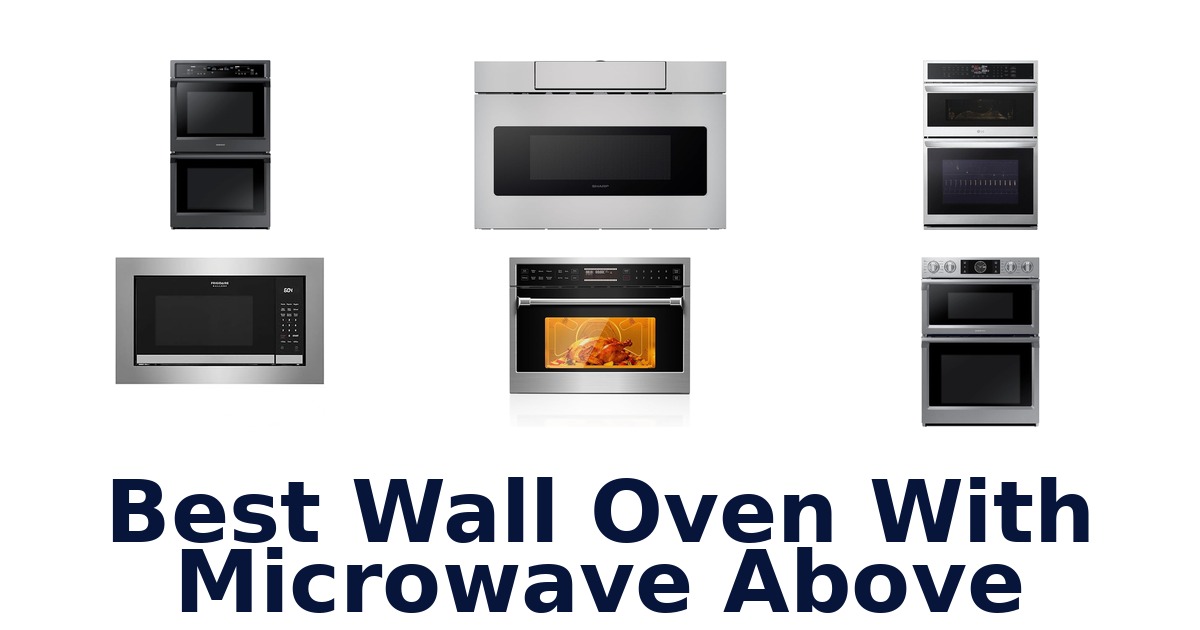 best wall oven with microwave above