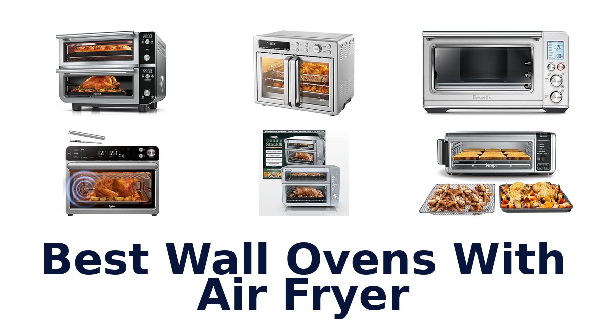 best wall ovens with air fryer