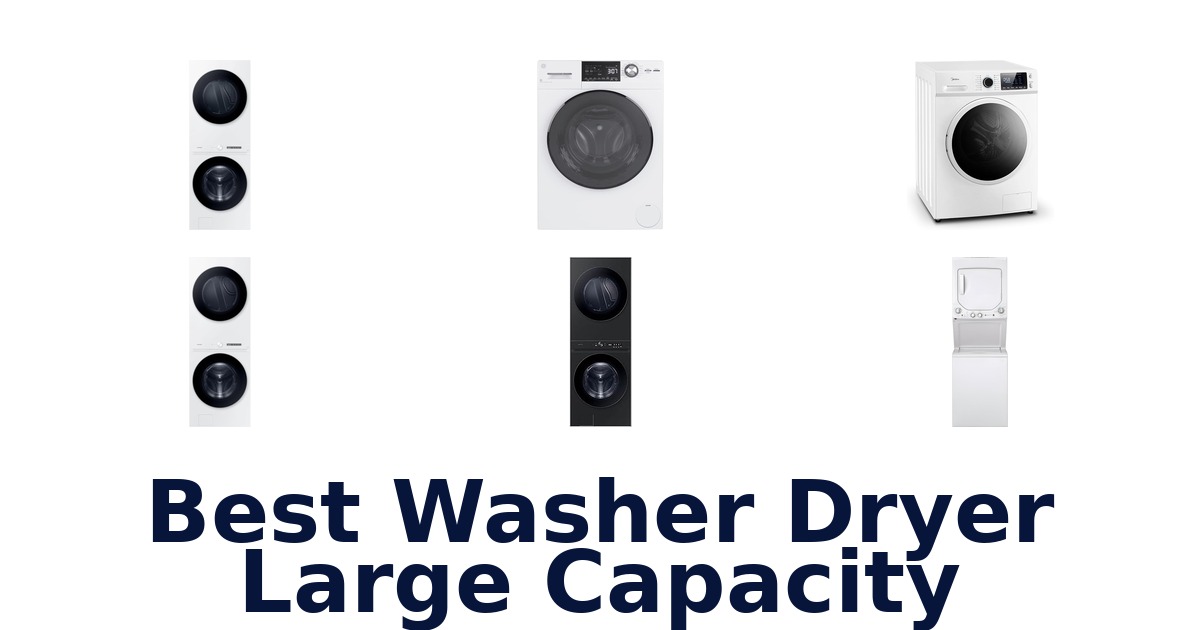 best washer dryer large capacity