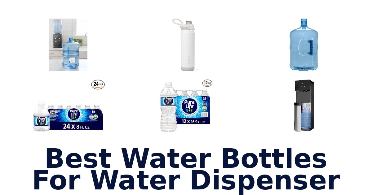 best water bottles for water dispenser