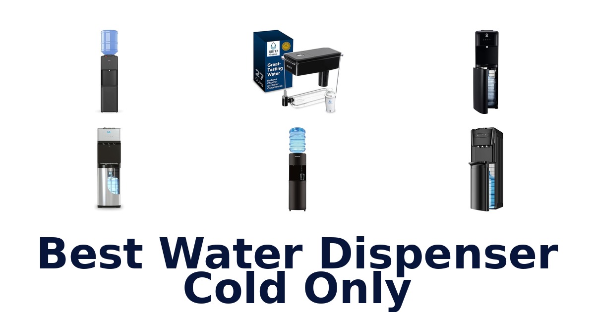 best water dispenser cold only