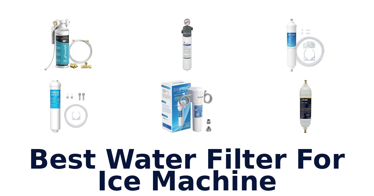 best water filter for ice machine