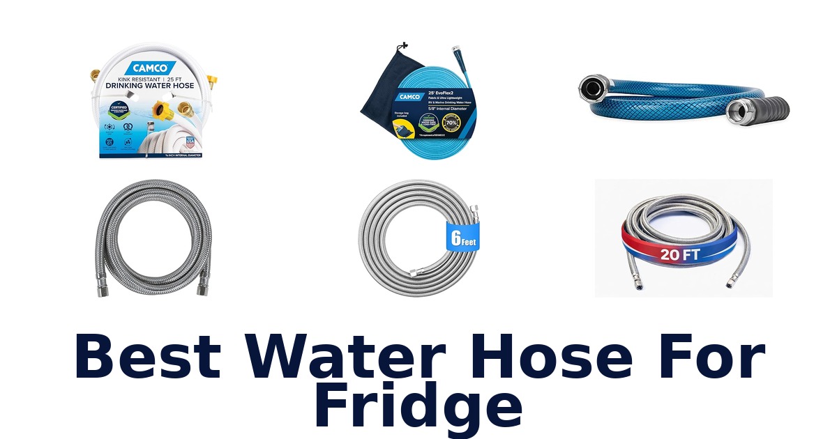best water hose for fridge