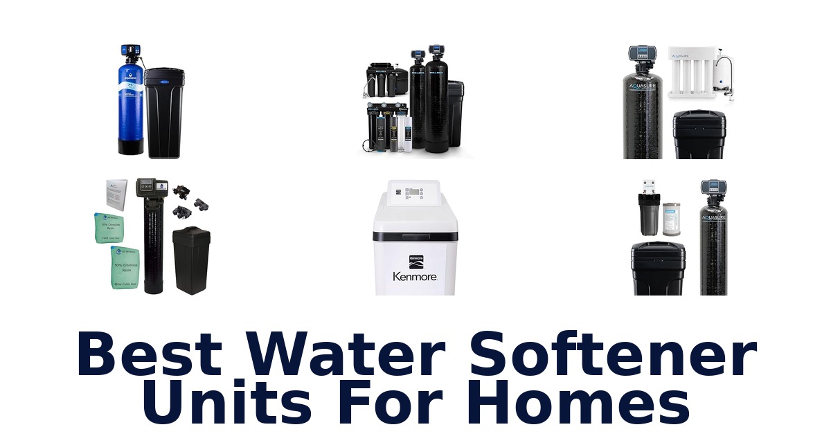 best water softener units for homes