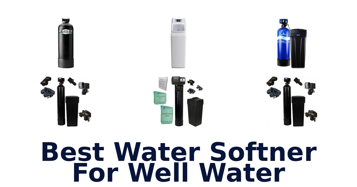 best water softner for well water