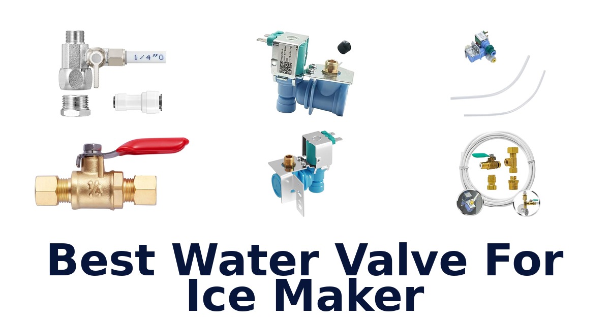 best water valve for ice maker