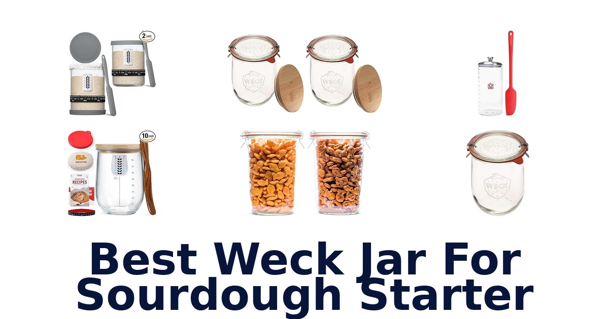 best weck jar for sourdough starter