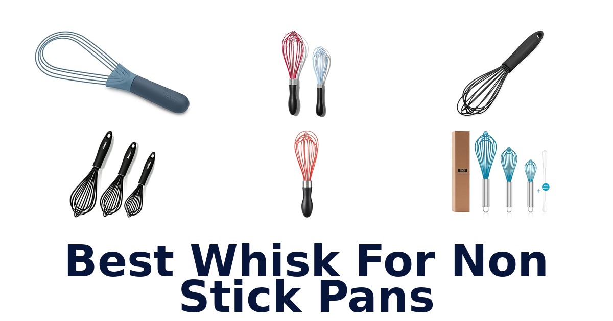 best whisk for non stick pans