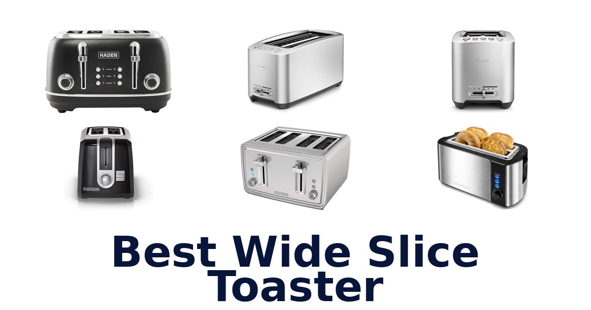 best wide slice toaster