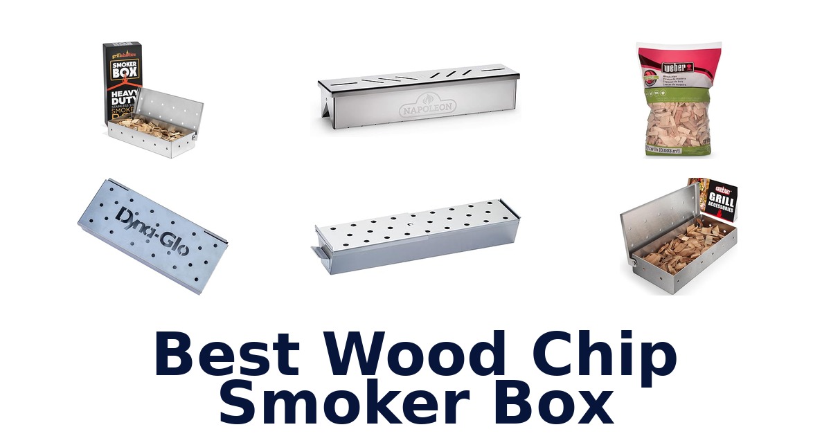 best wood chip smoker box