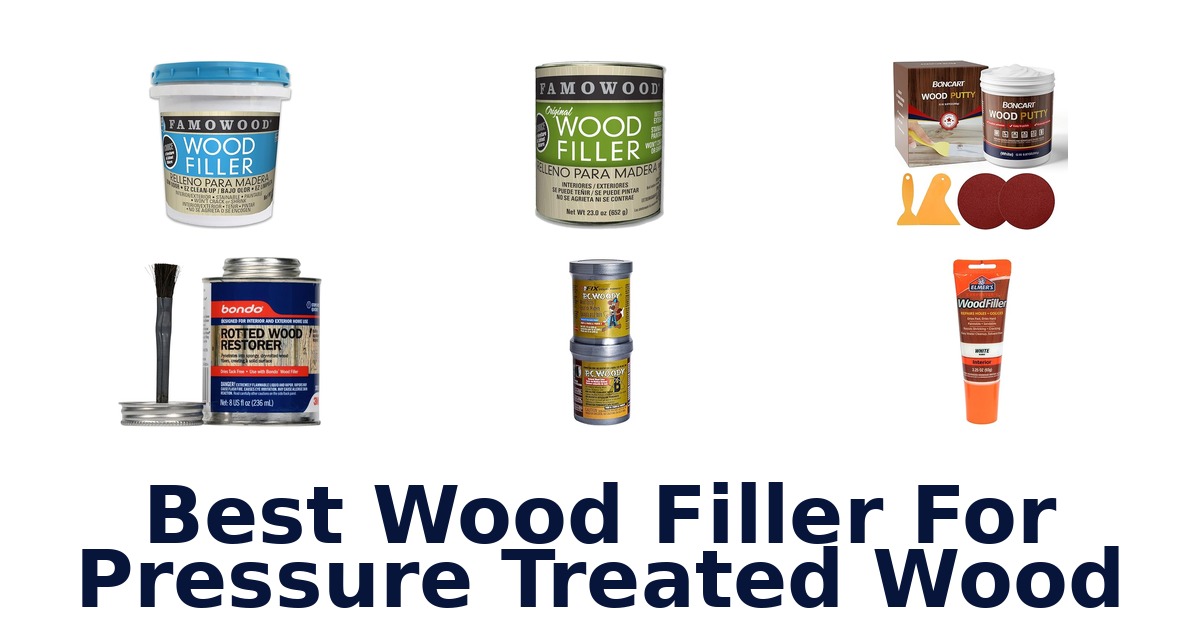 best wood filler for pressure treated wood