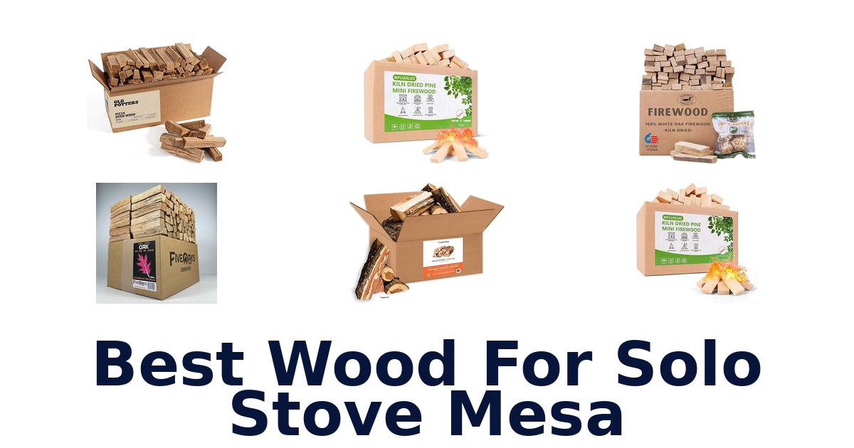 best wood for solo stove mesa