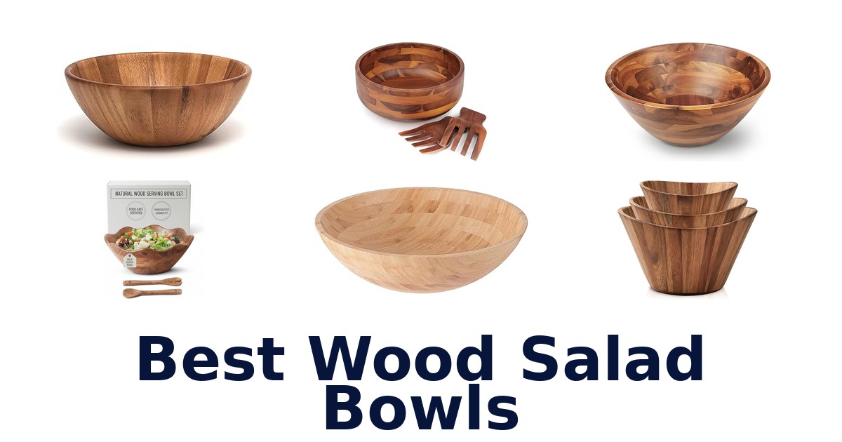 best wood salad bowls