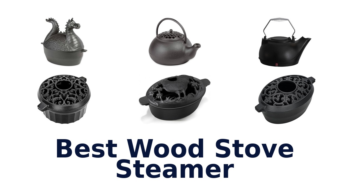 best wood stove steamer