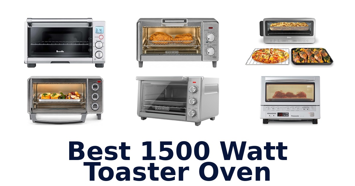 best 1500 watt toaster oven