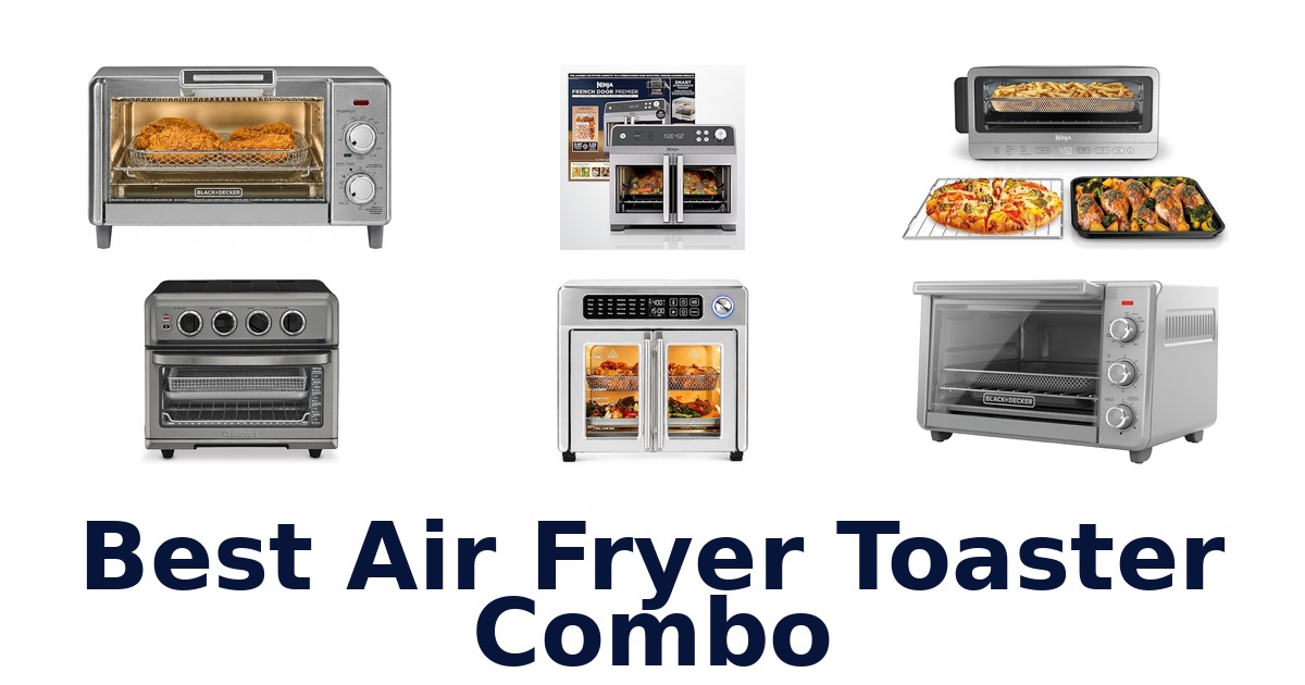 best air fryer toaster combo