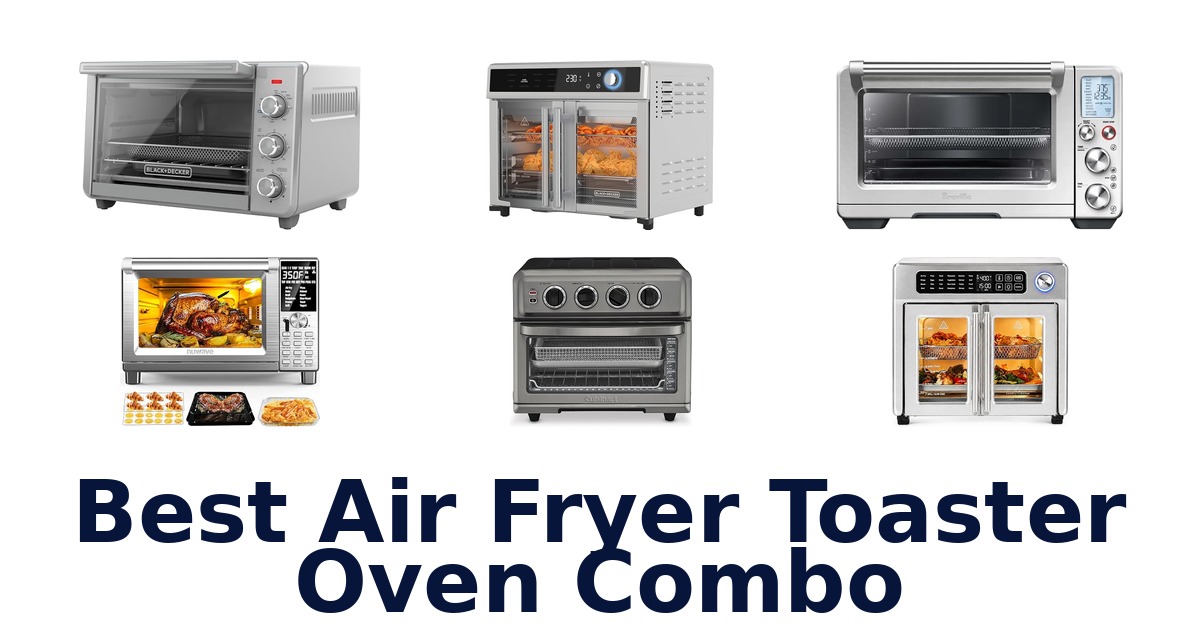 best air fryer toaster oven combo