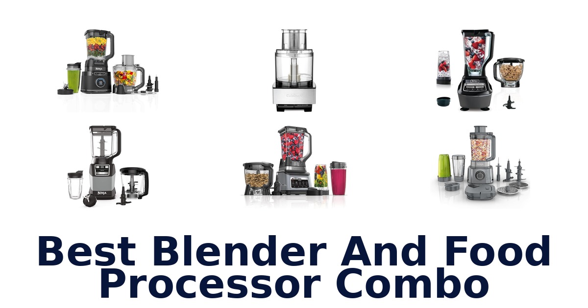 best blender and food processor combo