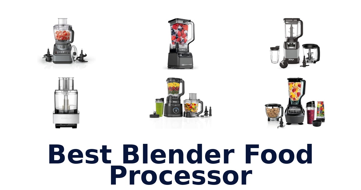 best blender food processor