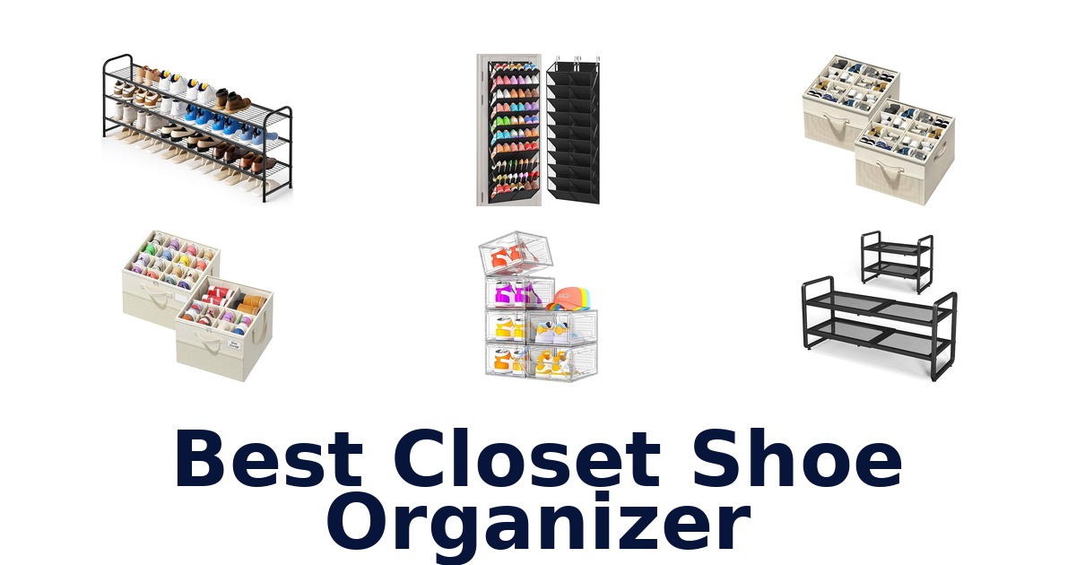 best closet shoe organizer