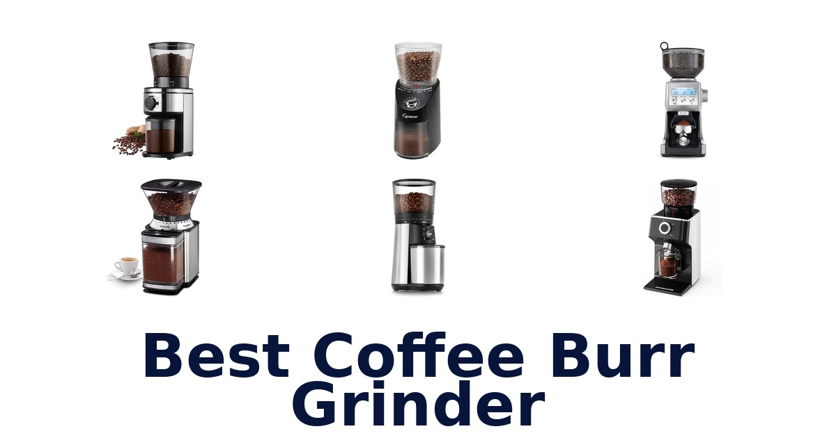 best coffee burr grinder