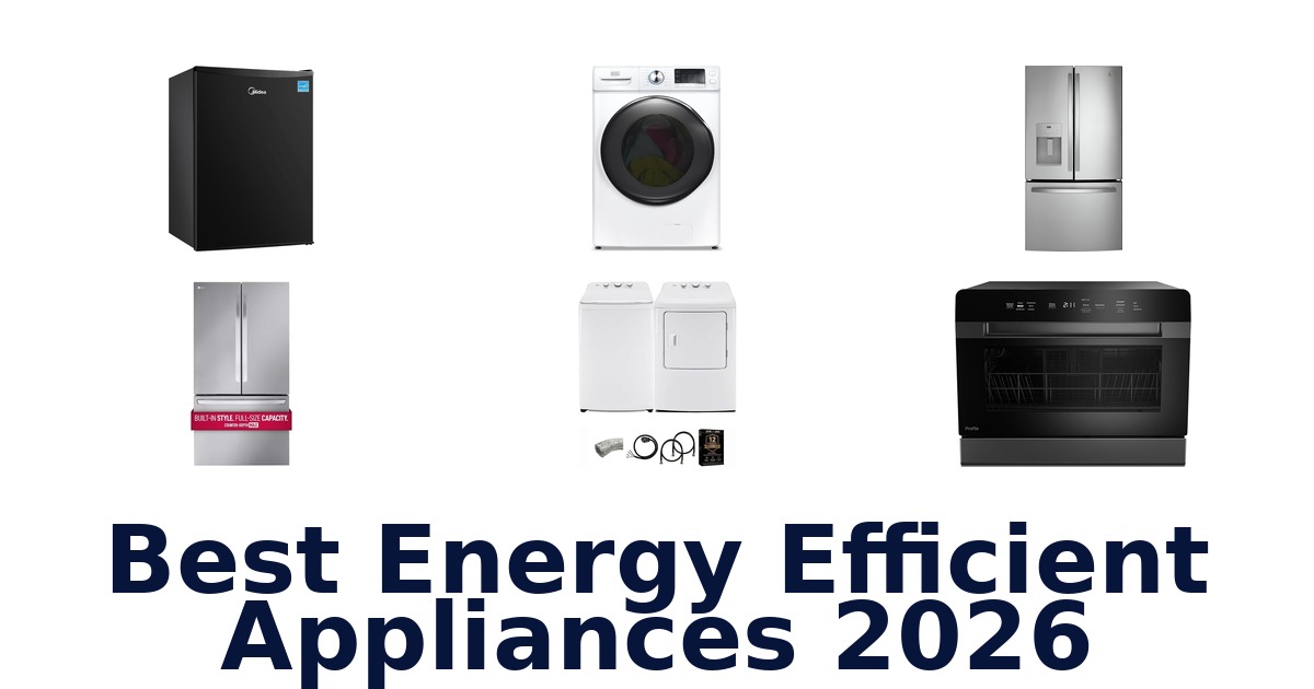 best energy efficient appliances 2026