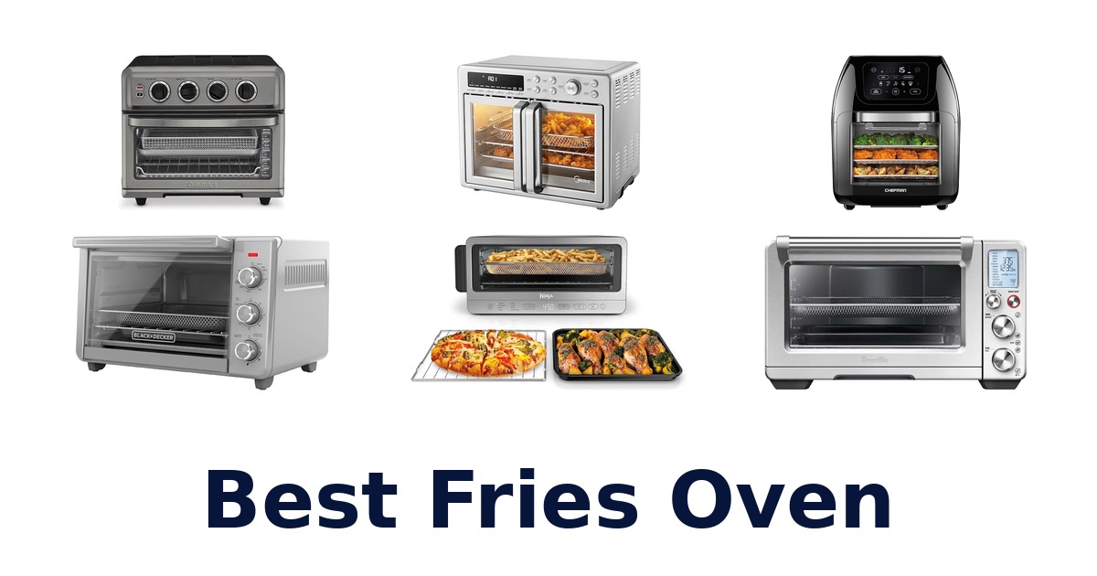 best fries oven