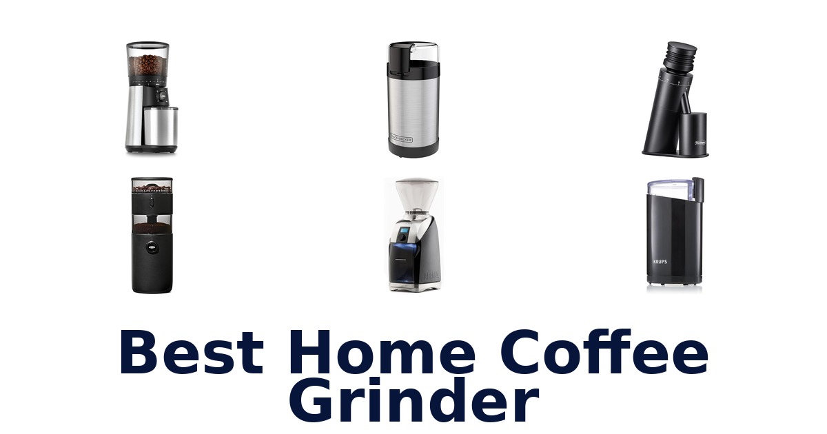 best home coffee grinder