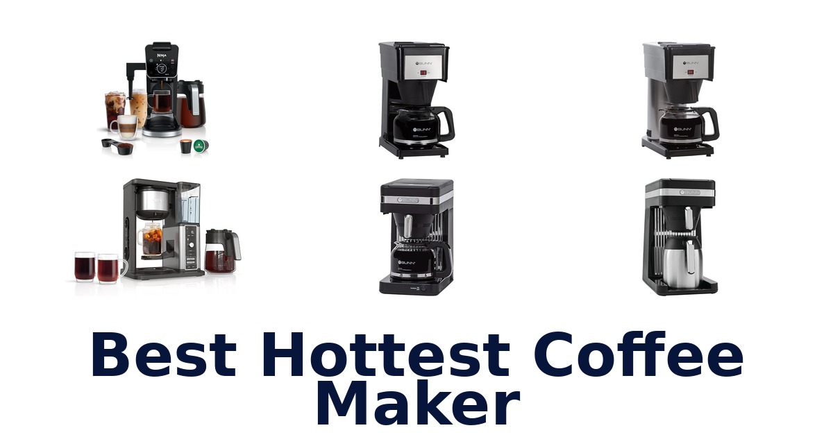 best hottest coffee maker