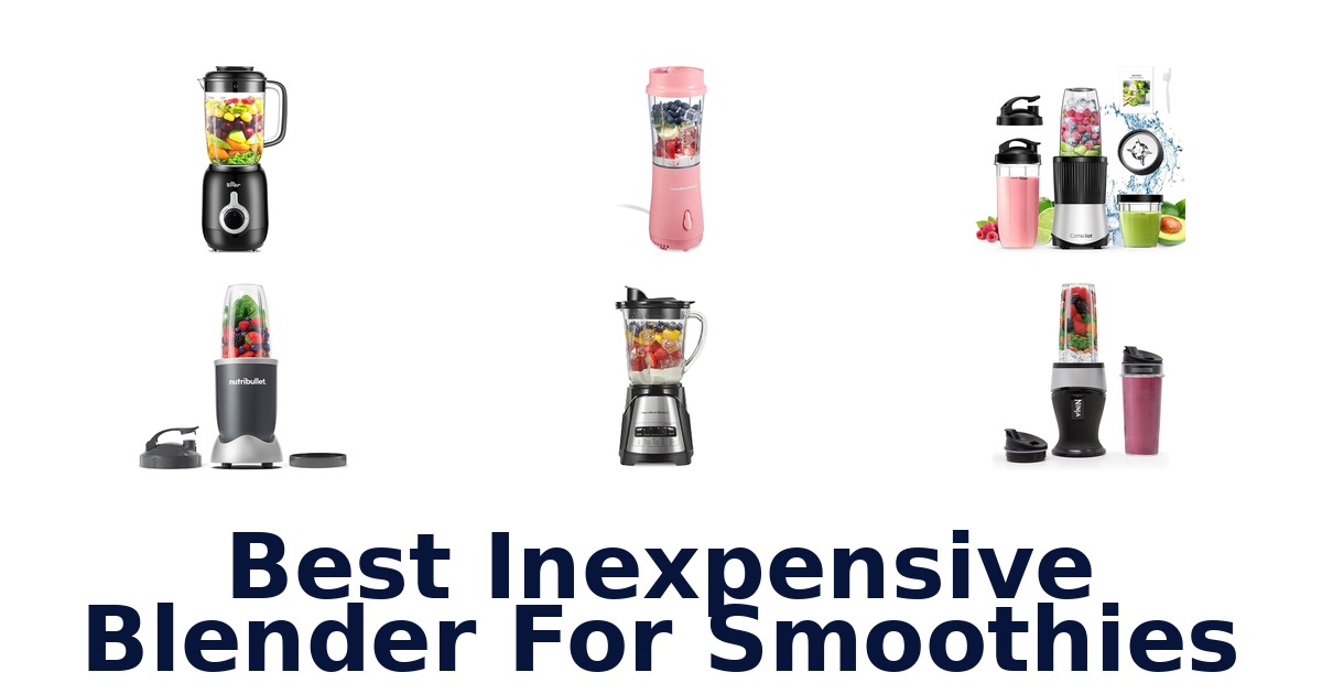 best inexpensive blender for smoothies