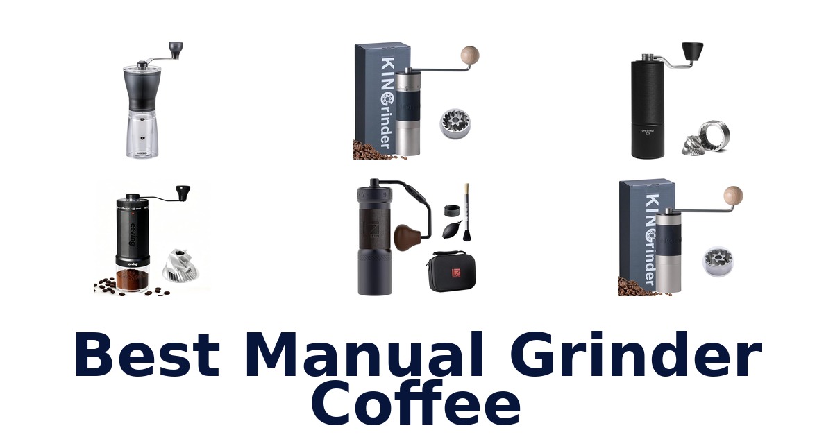best manual grinder coffee
