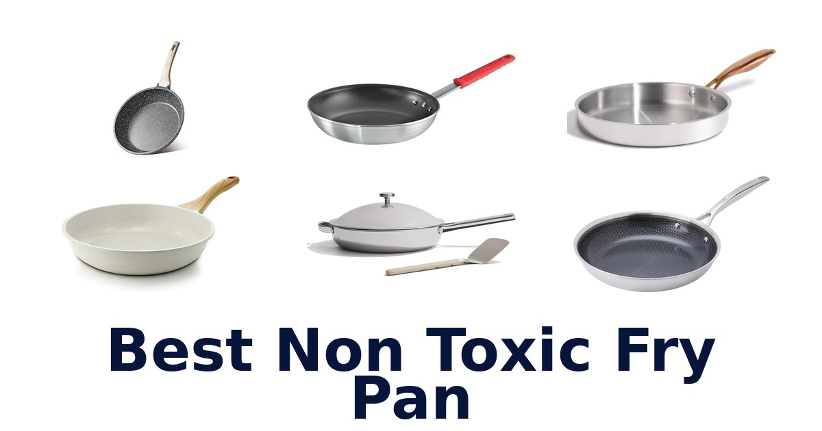 best non toxic fry pan